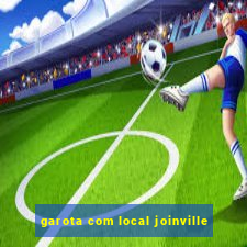 garota com local joinville